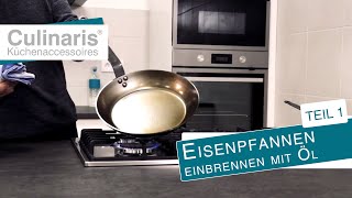 Culinaris zeigt Eisenpfannen Einbrennen mit Öl De Buyer Teil 1 English Subtitle  CC [upl. by Sassan449]