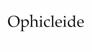 How to Pronounce Ophicleide [upl. by Pudendas55]