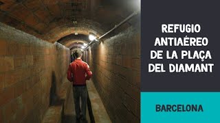 Refugio antiaéreo de la plaça del Diamant  Barcelona [upl. by Piderit]