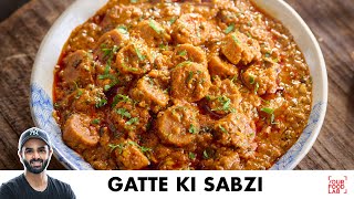 Gatte Ki Sabzi  Dhaba Style Recipe  गट्टे की सब्ज़ी बनाने का तरीका  Chef Sanjyot Keer [upl. by Derf186]