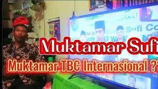 Muktamar Sufi Muktamar TBC Internasional  Muktamar Bidah Hasanah Salafiyah Sufiyah Benarkah [upl. by Norita]