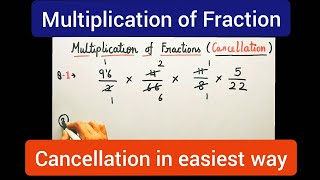 Multiplication of fractions  भिन्नों की गुणा  cancellation fractions cancellation [upl. by Garbers]