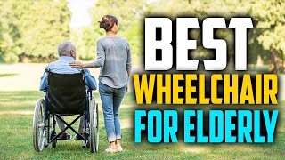 ✅ Top 5♿ BEST Wheelchair For Elderly In 2024  Most Comfortable Wheelchairs [upl. by Sudhir675]