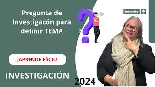 👉 La PREGUNTA de INVESTIGACION 2024 [upl. by Sumerlin]