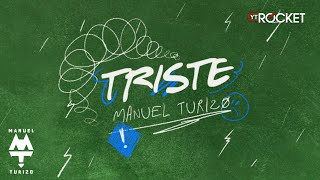 Triste  MTZ Manuel Turizo  Video Lyric [upl. by Marrin]