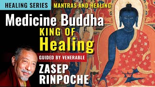 Medicine Buddha Mantras and Healing — the King of Healing — with Venerable Zasep Rinpoche [upl. by Yht591]