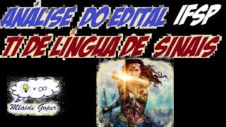 Análise do edital concurso IFSP 2019 Tradutor intérprete de LIBRAS [upl. by Anivas]