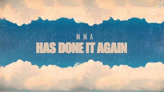 MMA  Has Done It Again Official Lyric Video [upl. by Gunning]