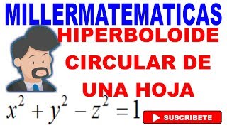 superficies cuadricas🚀hiperboloide circular de una hoja🏆superficies cuadraticas  Millermatematicas [upl. by Pence]