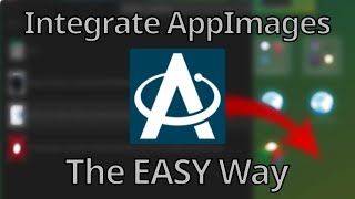 Get AppImages in your App Menu The Easy Way AppImageLauncher [upl. by Hamlin]