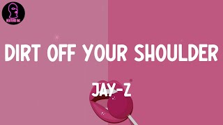 JAYZ  Dirt Off Your Shoulder Clean [upl. by Larine]