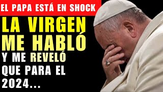 El PAPA ESTÁ EN SHOCK La profecía de Medjugorje se hará realidad en 2024 El Vaticano tiembla [upl. by Strang]