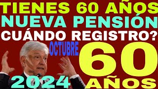 🎉AMLO Edad 60 Años Pensión Adultos 6000 PAGO 2024 Cuándo inicia Registro y dónde 61 62 63 64🎁 [upl. by Aribold]