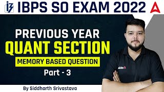 IBPS SO 2022 PREVIOUS YEAR QUANT SECTION MEMORY BASED QUESTION PART 3 [upl. by Meadows800]