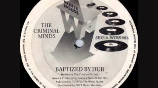 The Criminal Minds  Baptised By Dub 1992 [upl. by Ellekram]