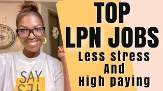 Top Least Stressful amp High Paying LPN Jobs [upl. by Ailekat652]