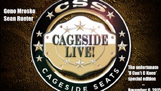 Cageside Live The unfortunate U Cant C Knee special edition [upl. by Airamana]