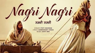 Nagri Nagri Songs Official Video Jassi Bajwa  Roop Gill  Jarnail Singh  Jyoti N [upl. by Adnawad]