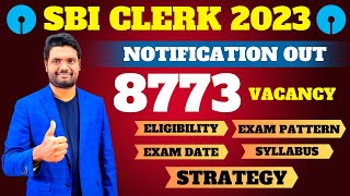 Sbi Clerk 2023 Notification Out  8773 Vacancy Syllabus Exam Pattern Age  Sbi Clerk Full Details [upl. by Enytsirk]