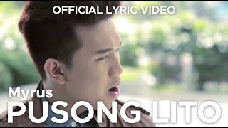 PUSONG LITO by Myrus Official Lyric Video [upl. by Ojoj]