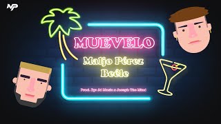 Beéle x Maljo Perez  Muévelo [upl. by Sweeney]