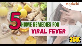 5 Home Remedies for Viral Fever viral fever homeremedies [upl. by Eisdnyl]