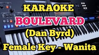 BOULEVARDKaraoke  Dan Byrd  FemaleWanita [upl. by Velasco178]