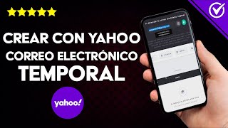 Cómo Crear con Yahoo un Correo Electrónico Temporal  Sus Usos y Alternativas [upl. by Razaile]