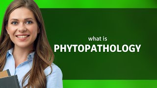 Understanding Phytopathology A Guide for English Learners [upl. by Hole]