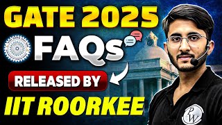 GATE 2025 FAQs Released by IIT ROORKEE  Most Important Guidelines  Important Update [upl. by Elrod979]