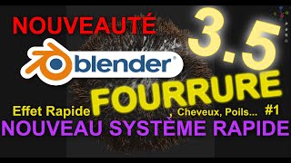 BLENDER 35 Nouveau System Hair  effet Rapide fourrure  De grands changements [upl. by Hudnut]