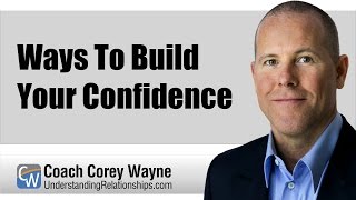 Ways To Build Your Confidence [upl. by Telracs726]