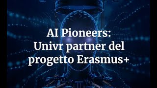 AI Pioneers Univr partner del progetto Erasmus [upl. by Aggappora76]