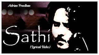 Sathi  Adrian Pradhan  Lyrical Video Song [upl. by Sibeal309]