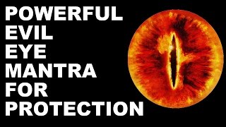 EVIL EYE  TANTRIC  BURI NAZAR PROTECTION MANTRA  VERY VERY POWERFUL [upl. by Eselahs206]