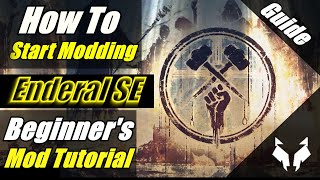 How To Start Modding Enderal SE Enderal Modding Ultimate Beginners Guide How To Get Setup [upl. by Swithbert]