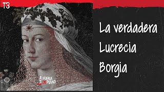 La verdadera Lucrecia Borgia [upl. by Sirdna]