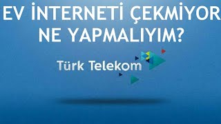 Türk Telekom Ev İnterneti Çekmiyor Ne Yapmalıyım [upl. by Brooke751]