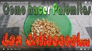 Como hacer Palomitas con Chile [upl. by Fabi]