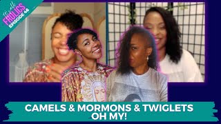 Camels amp Mormons amp Twiglets oh my  Episode 46  Its All Frolics [upl. by Belamy]