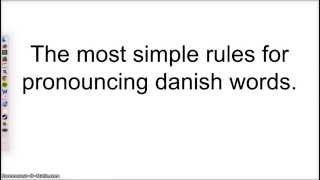 Danish pronunciation  The simple rules [upl. by Urion]