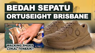 SEPATU INI JADI WALKING SHOES LOKAL TERBAIK  REVIEW SEPATU ORTUSEIGHT BRISBANE [upl. by Immac98]