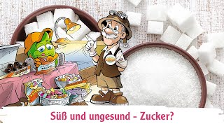 Zucker  süß und ungesund [upl. by Eelarac]