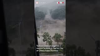 Typhoon Doksuri Triggers Massive Landslide Severe Flooding in Fujianshorts [upl. by Eissak131]