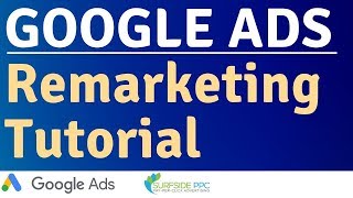 Google Ads Remarketing Tutorial [upl. by Attebasile]