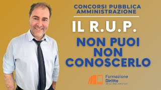 Il RUP  se prepari un concorso in PA non puoi non conoscerlo [upl. by Davena]