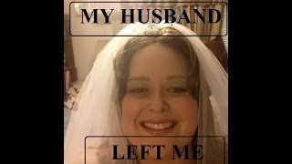 My Husband Left Me [upl. by Rosalyn]