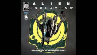 Alien Isolation Soundtrack  08  quotEncountersquot [upl. by Gisella]