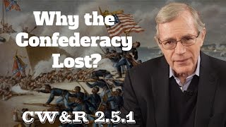 MOOC  Why the Confederacy Lost  The Civil War and Reconstruction 18611865  251 [upl. by Grimbly884]