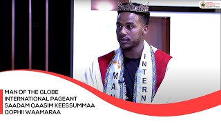 MAN of the Globe International pageant Saadam Qaasim keessummaa Qophii Waamaraa [upl. by Leuas]